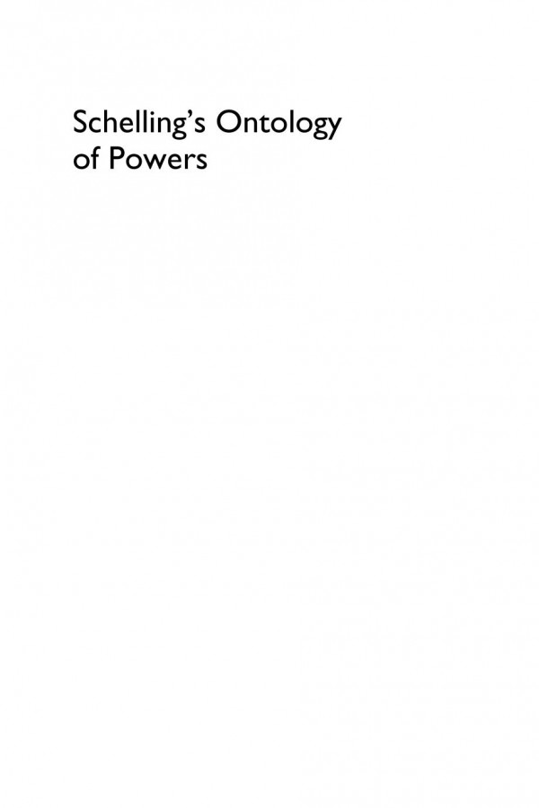 Schellings Ontology Of Powers Charlotte Alderwick