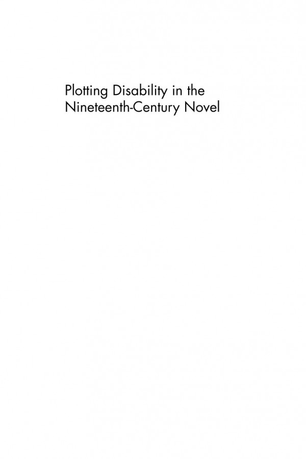Plotting Disability In The Nineteenthcentury Novel Clare Walker Gore