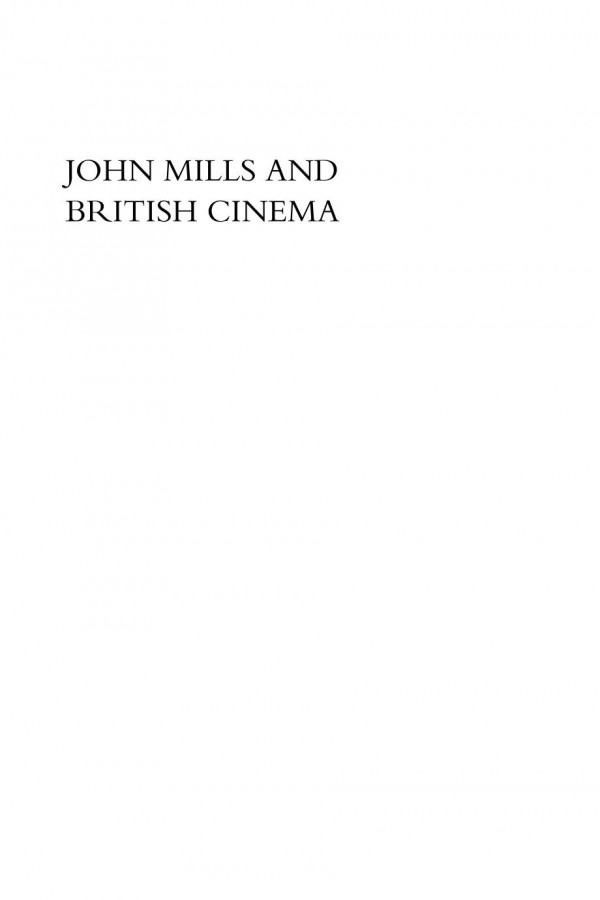 John Mills And British Cinema Masculinity Identity And Nation Gill Plain