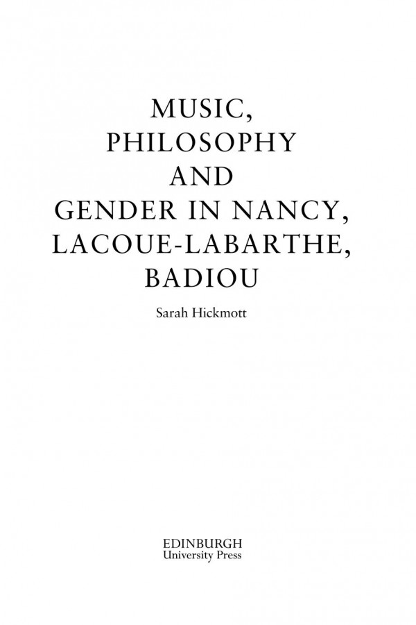 Music Philosophy And Gender In Nancy Lacouelabarthe Badiou Sarah Hickmott