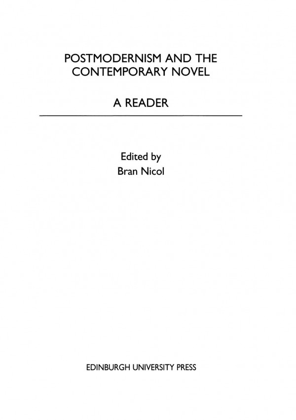Postmodernism And The Contemporary Novel A Reader Bran Nicol