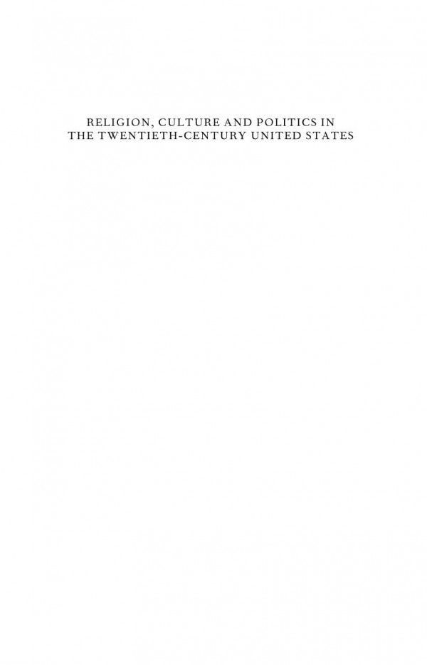 Religion Culture And Politics In The Twentiethcentury United States Mark Hulsether