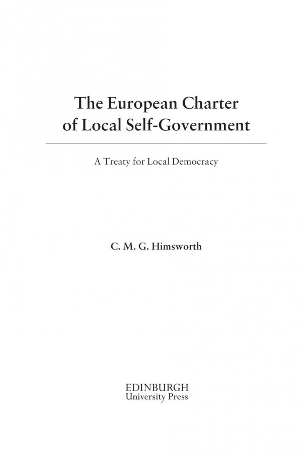 The European Charter Of Local Selfgovernment A Treaty For Local Democracy Chris Himsworth
