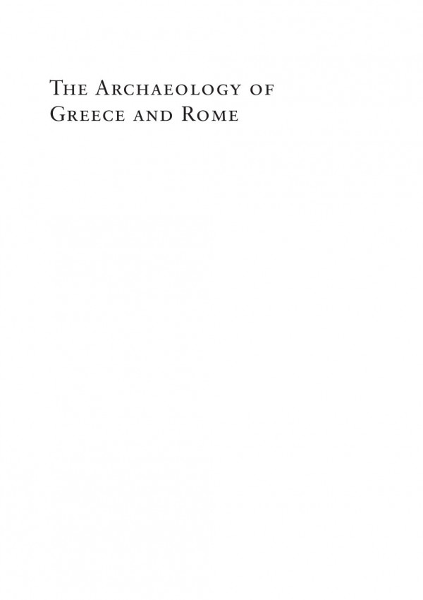 The Archaeology Of Greece And Rome Studies In Honour Of Anthony Snodgrass John Bintliff Keith Rutter