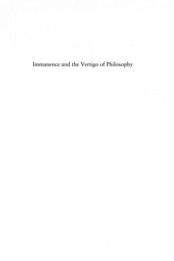Immanence And The Vertigo Of Philosophy From Kant To Deleuze Christian Kerslake