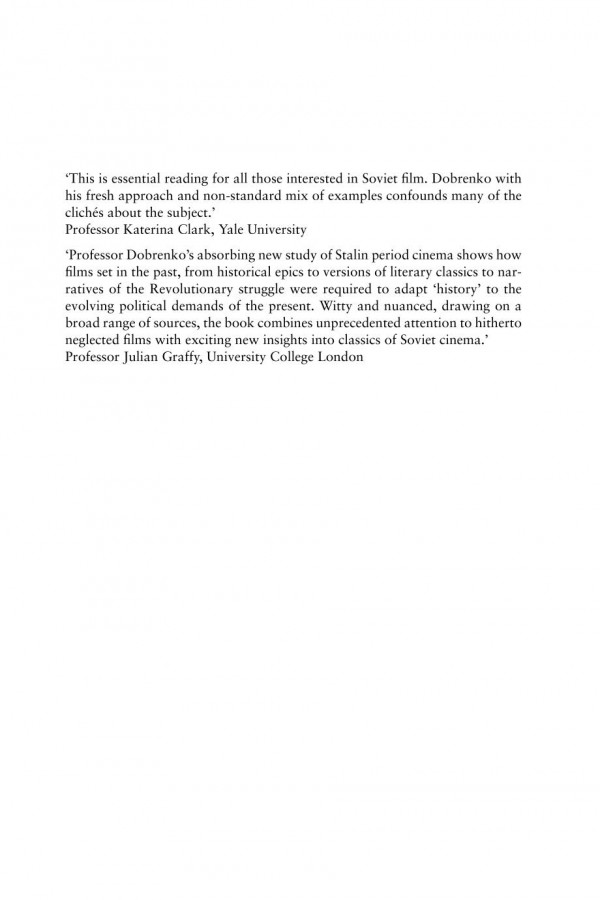Stalinist Cinema And The Production Of History Museum Of The Revolution Evgeny Dobrenko