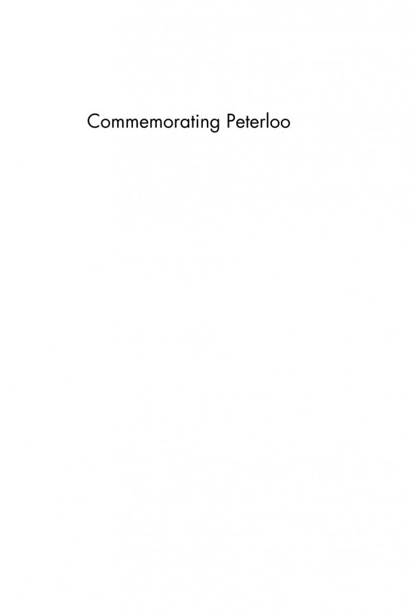Commemorating Peterloo Violence Resilience And Claimmaking During The Romantic Era Michael Demson Regina Hewitt