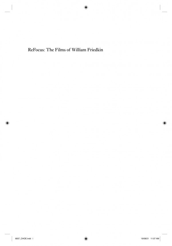 Refocus The Films Of William Friedkin Steve Choe