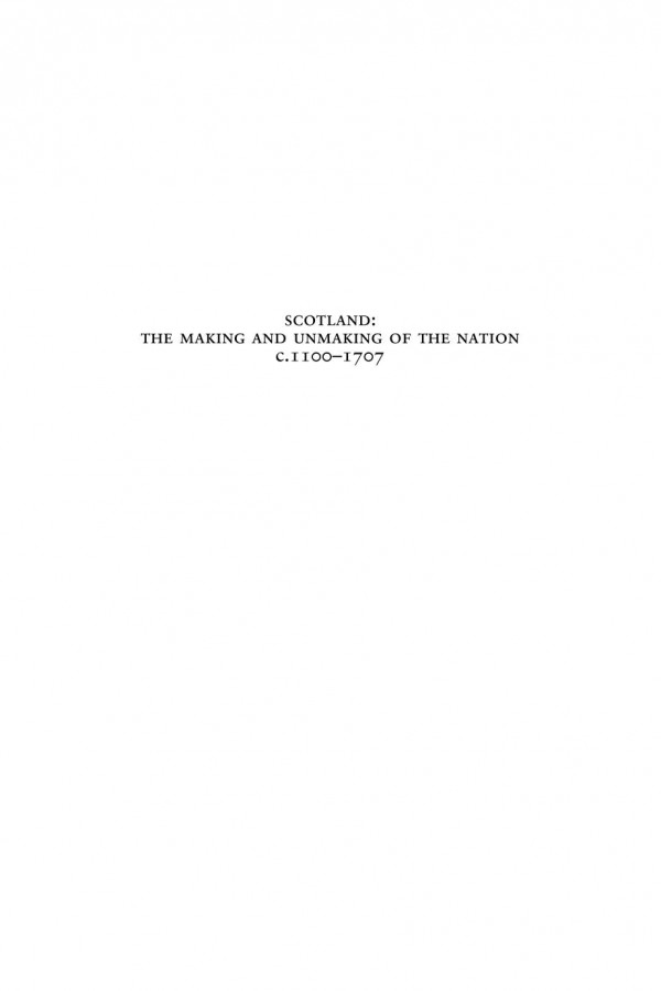 Scotland The Making And Unmaking Of The Nation C11001707 Volume 2 Early Modern Scotland C15001707 Alan R Macdonald Bob Harris