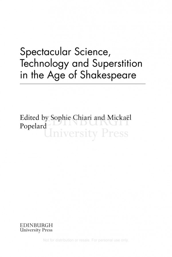 Spectacular Science Technology And Superstition In The Age Of Shakespeare Sophie Chiari Mickal Popelard