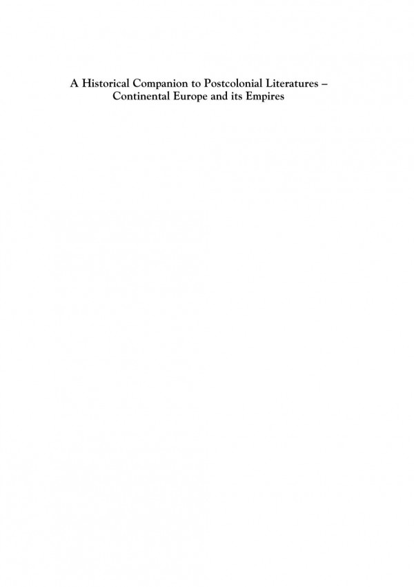 A Historical Companion To Postcolonial Literatures Continental Europe And Its Empires Prem Poddar Rajeev Patke Lars Jensen
