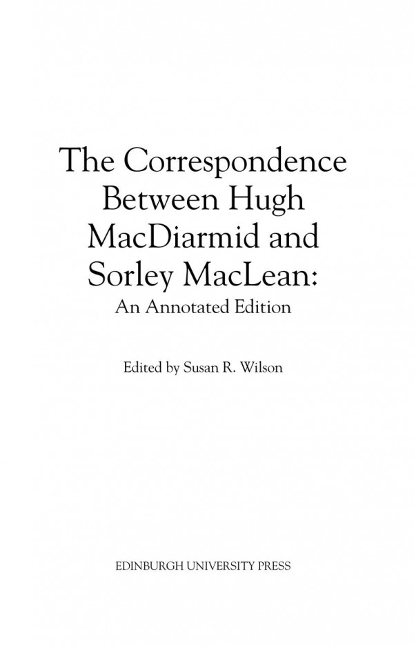 The Correspondence Between Hugh Macdiarmid And Sorley Maclean An Annotated Edition Susan Wilson