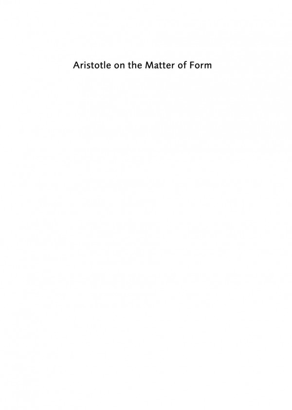 Aristotle On The Matter Of Form Feminist Metaphysics Of Generation Adriel M Trott
