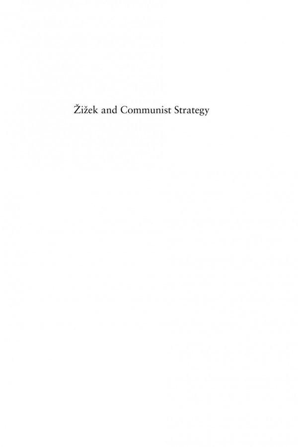 Zizek And Communist Strategy On The Disavowed Foundations Of Global Capitalism Chris Mcmillan