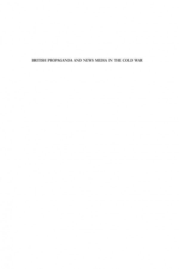 British Propaganda And News Media In The Cold War John Jenks