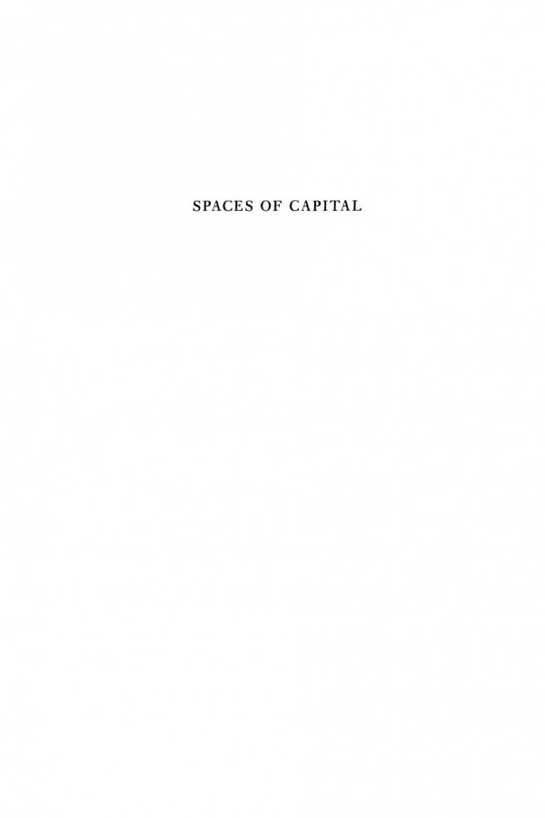 Spaces Of Capital Towards A Critical Geography David Harvey