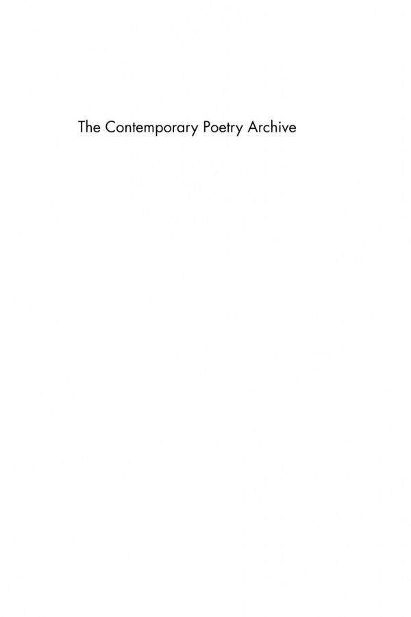 The Contemporary Poetry Archive Essays And Interventions Linda Anderson Mark Byers Ahren Warner