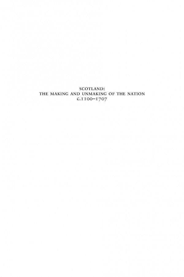 Scotland The Making And Unmaking Of The Nation C11001707 Volume 3 Readings C11001500 Alan Macdonald Bob Harris