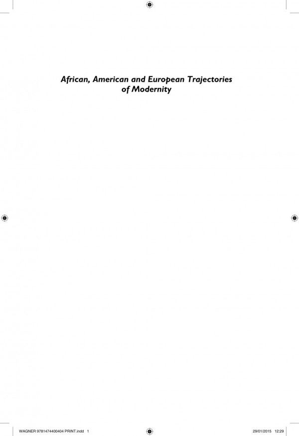 African American And European Trajectories Of Modernity Past Oppression Future Justice Peter Wagner