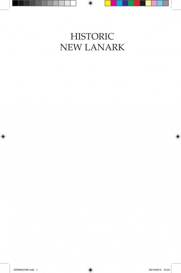 Historic New Lanark The Dale And Owen Industrial Community Since 1785 Ian Donnachie George Hewitt