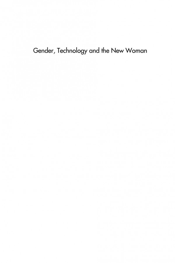 Gender Technology And The New Woman Lena Wnggren