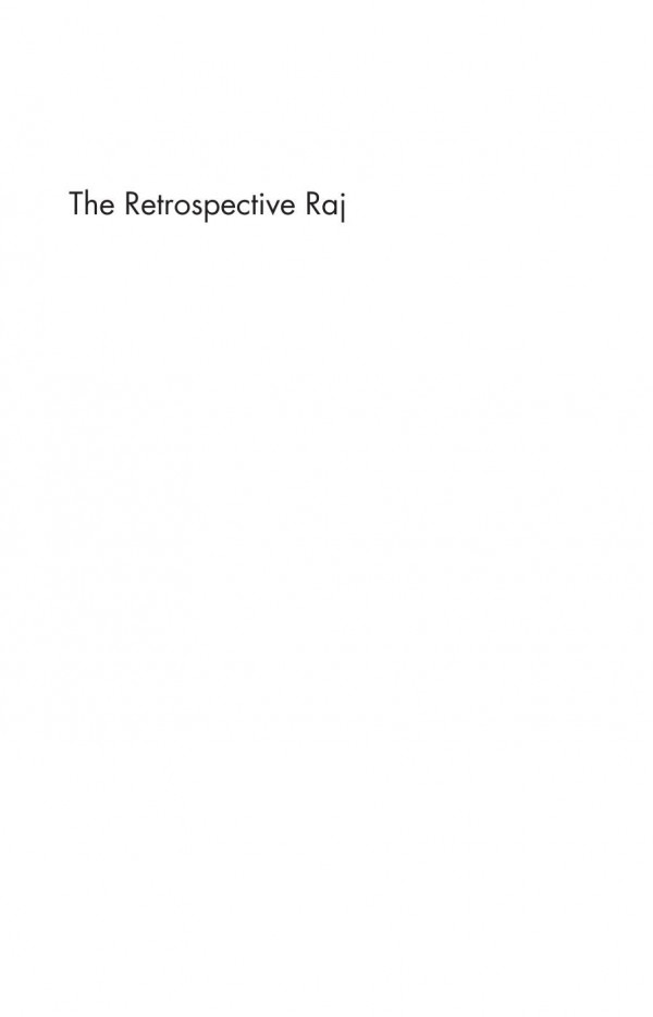 The Retrospective Raj Medicine Literature And History After Empire Sam Goodman