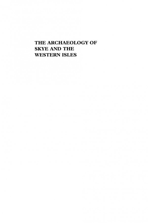 The Archaeology Of Skye And The Western Isles Ian Armit
