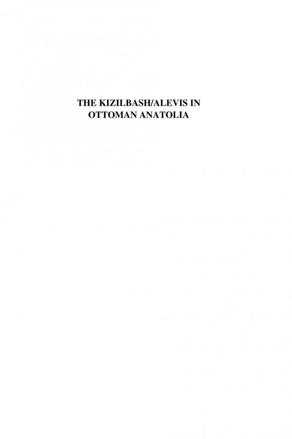 The Kizilbashalevis In Ottoman Anatolia Sufism Politics And Community Ayfer Karakayastump