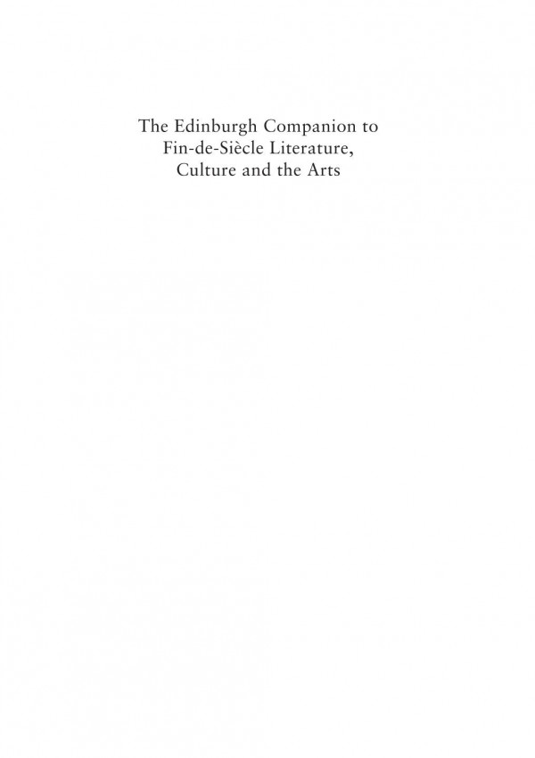 The Edinburgh Companion To Findesicle Literature Culture And The Arts Josephine M Guy