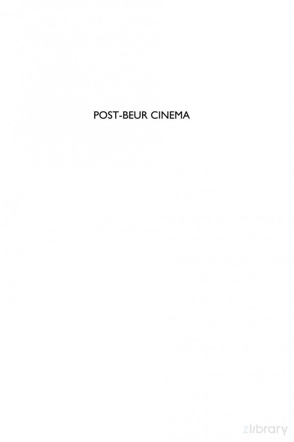 Postbeur Cinema North African Migr And Maghrebifrench Filmmaking In France Since 2000 Will Higbee