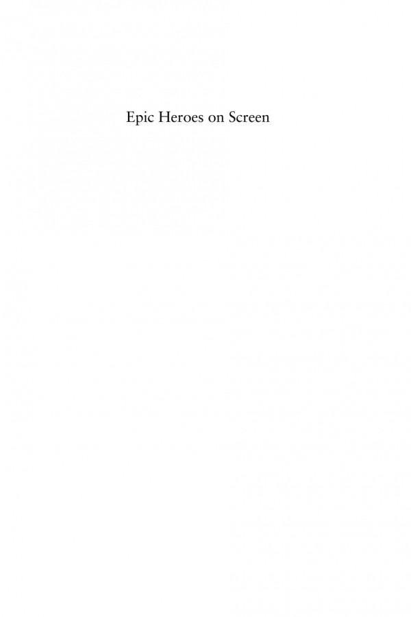 Epic Heroes On Screen Antony Augoustakis Stacie Raucci