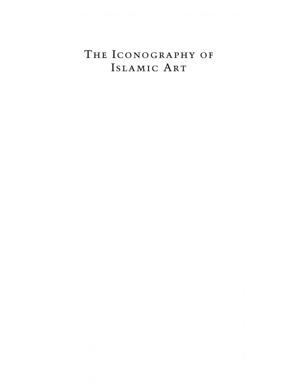 The Iconography Of Islamic Art Studies In Honour Of Robert Hillenbrand Bernard Okane