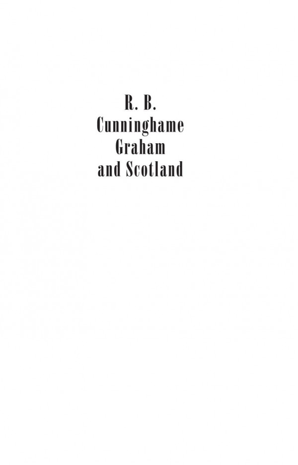 R B Cunninghame Graham And Scotland Party Prose And Political Aesthetic Lachlan Munro