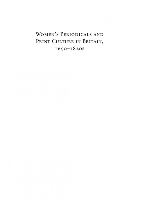 Womens Periodicals And Print Culture In Britain 16901820s The Long Eighteenth Century Jennie Batchelor Manushag N Powell