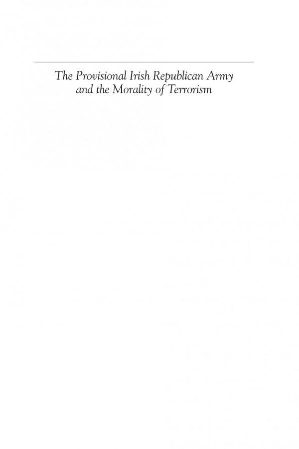 The Provisional Irish Republican Army And The Morality Of Terrorism Timothy Shanahan