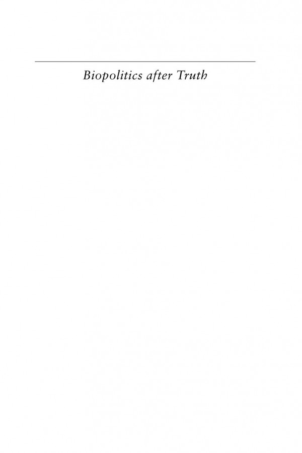 Biopolitics After Truth Knowledge Power And Democratic Life Sergei Prozorov