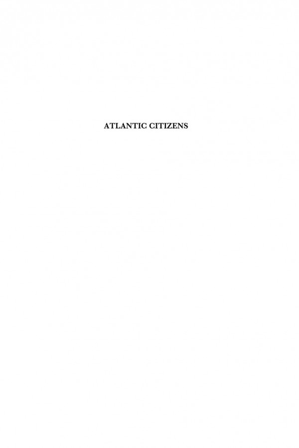 Atlantic Citizens Nineteenthcentury American Writers At Work In The World Leslie Eckel