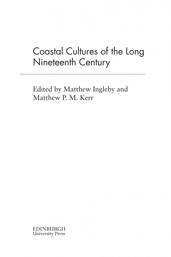 Coastal Cultures Of The Long Nineteenth Century Matthew Ingleby Matthew P M Kerr