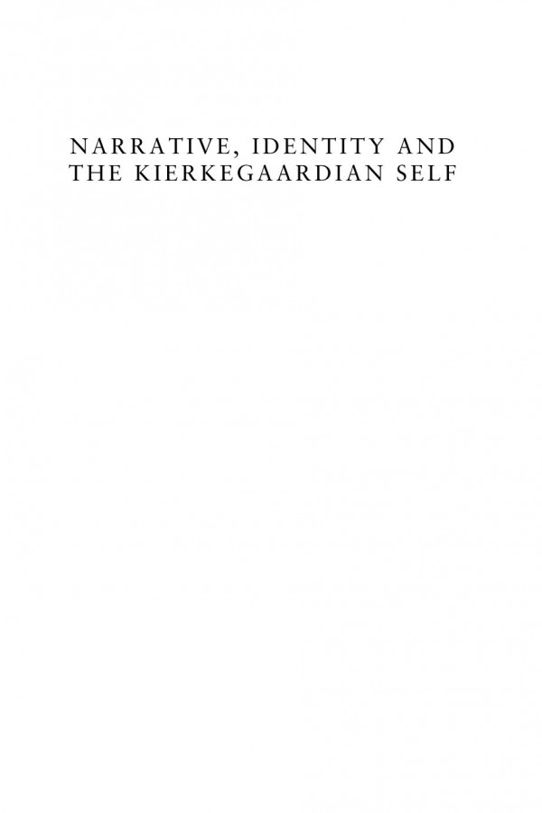 Narrative Identity And The Kierkegaardian Self John Lippitt Patrick Stokes