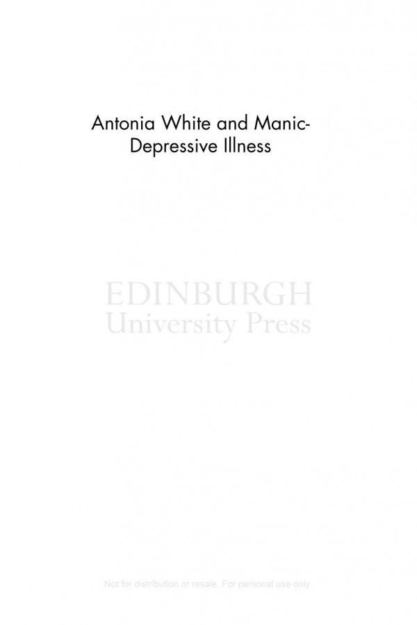 Antonia White And Manicdepressive Illness Patricia Moran
