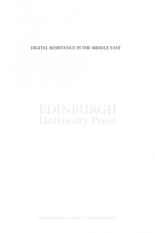 Digital Resistance In The Middle East New Media Activism In Everyday Life Deborah Wheeler