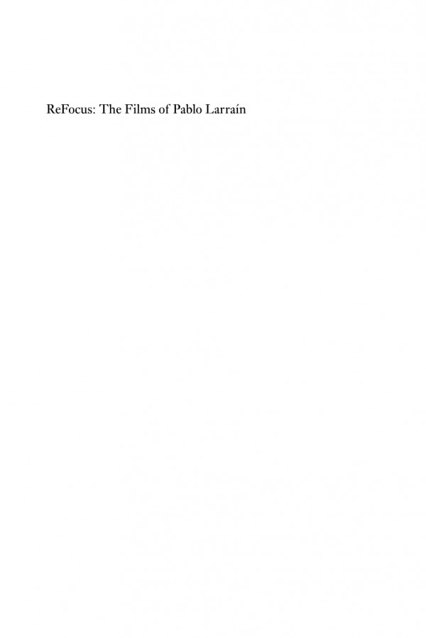 Refocus The Films Of Pablo Larran Laura Hatry