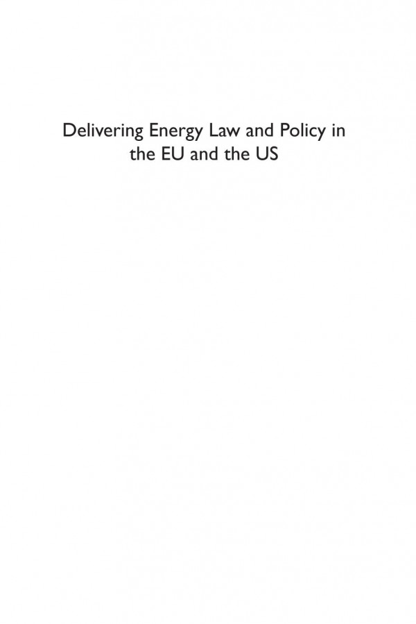 Delivering Energy Law And Policy In The Eu And The Us A Reader Raphael J Heffron Gavin F M Little