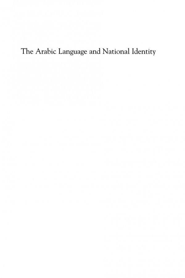 The Arabic Language And National Identity A Study In Ideology Yasir Suleiman