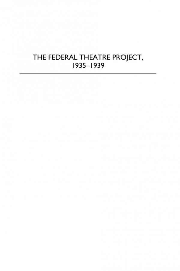 The Federal Theatre Project 19351939 Engagement And Experimentation Rania Karoula