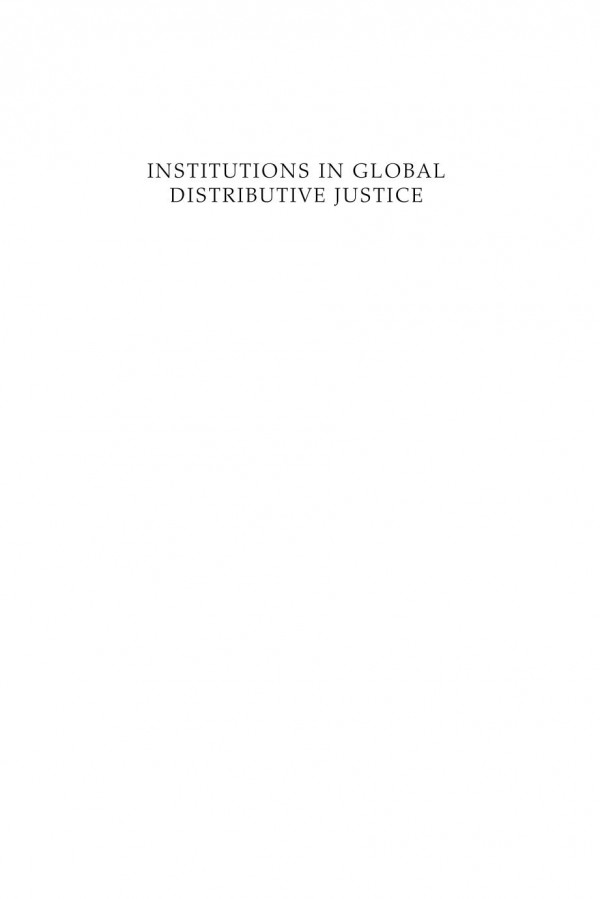 Institutions In Global Distributive Justice Andras Miklos