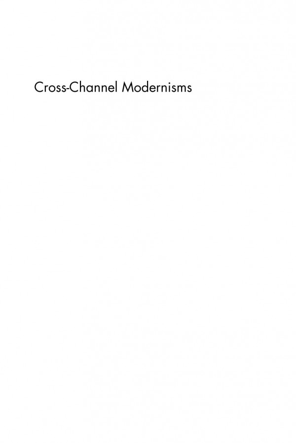 Crosschannel Modernisms Claire Davison Derek Ryan Jane A Goldman