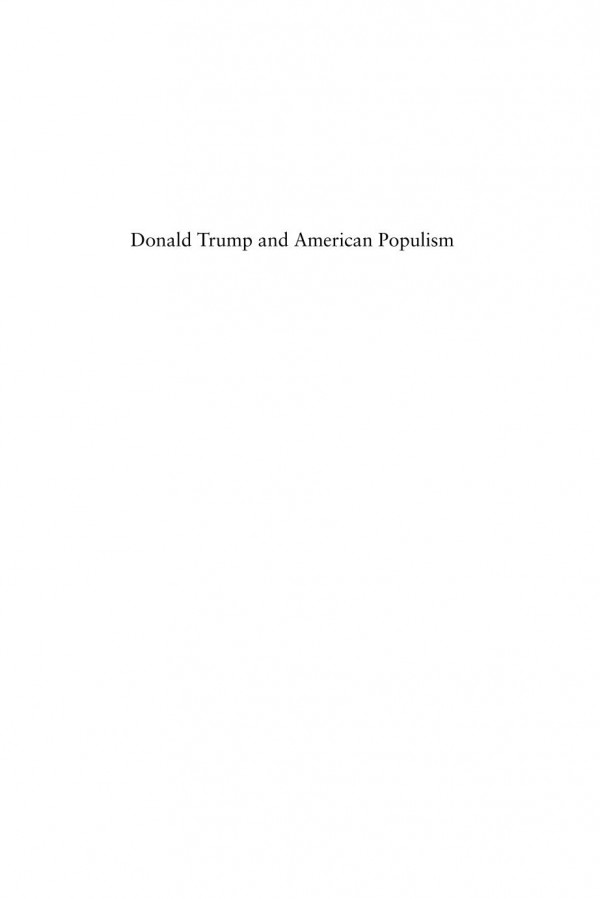 Donald Trump And American Populism Richard S Conley