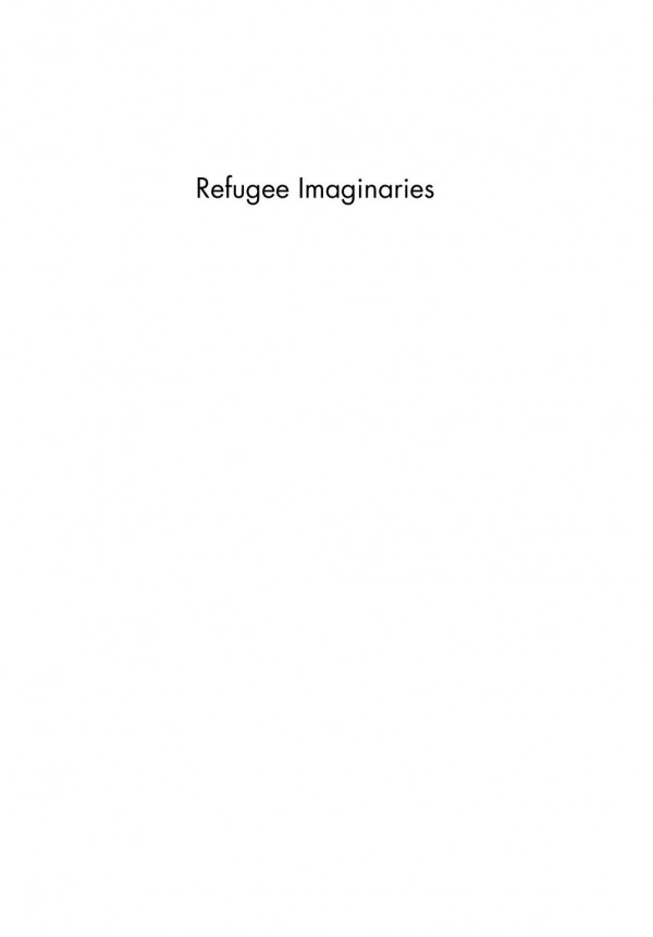 Refugee Imaginaries Research Across The Humanities Emma Cox Sam Durrant David Farrier Lyndsey Stonebridge Agnes Woolley