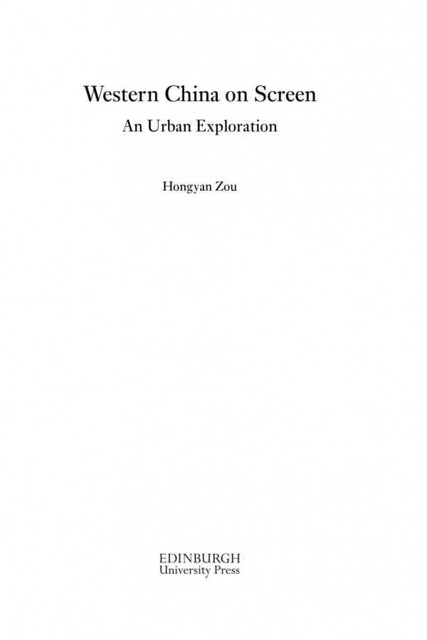 Western China On Screen An Urban Exploration Hongyan Zou